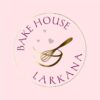 Bake House Larkana; ...